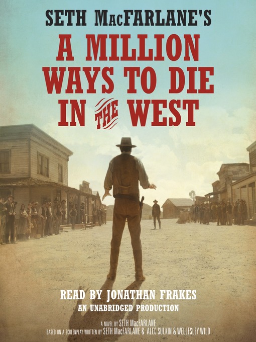 Title details for A Million Ways to Die in the West by Seth MacFarlane - Wait list